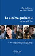 Cinéma québécois par ceux qui le font (Le)